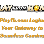 Playfh.com Login: Your Gateway to Seamless Gaming